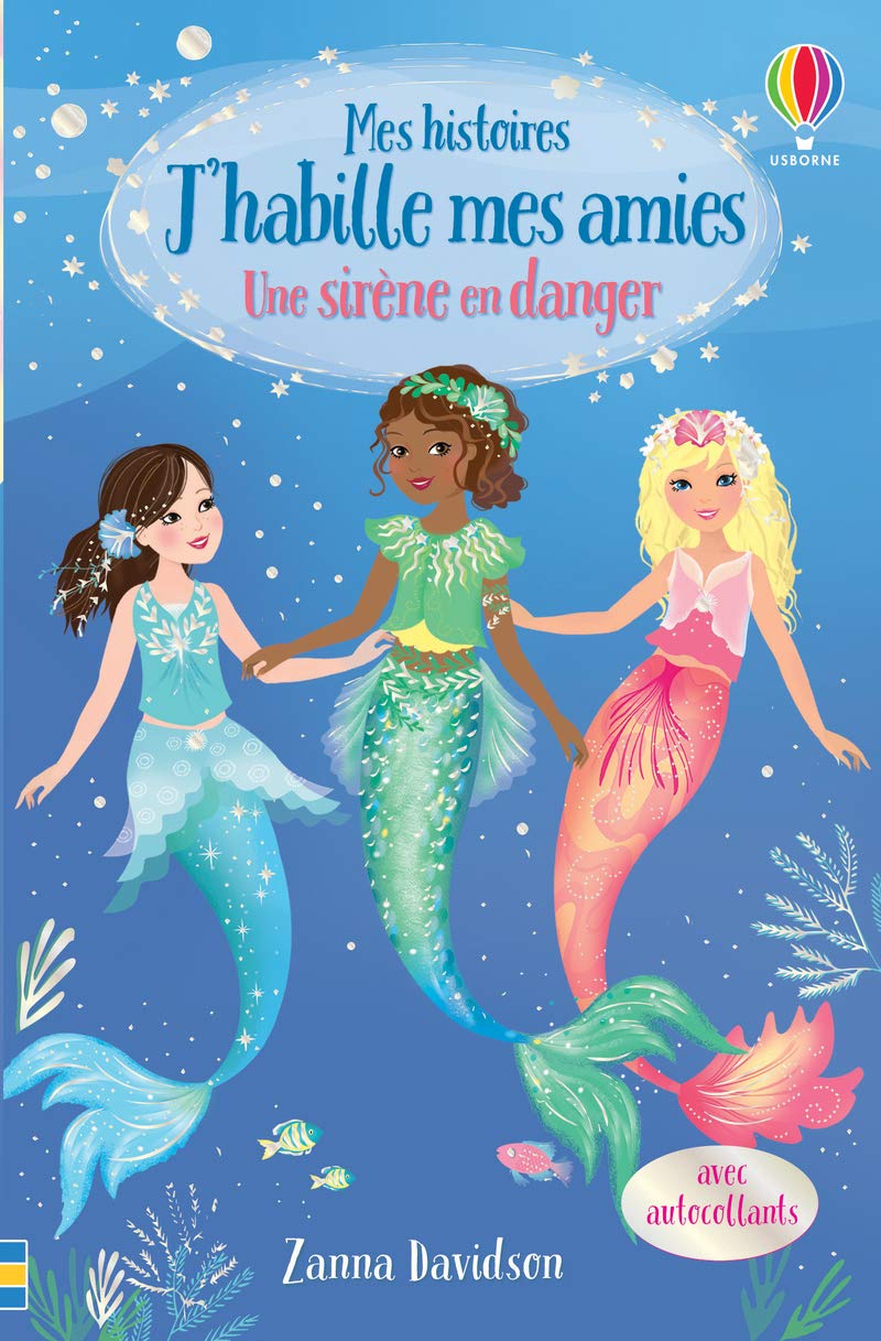 Une sirène en danger - Mes histoires J'habille mes amies N3 (3) 9781474987486
