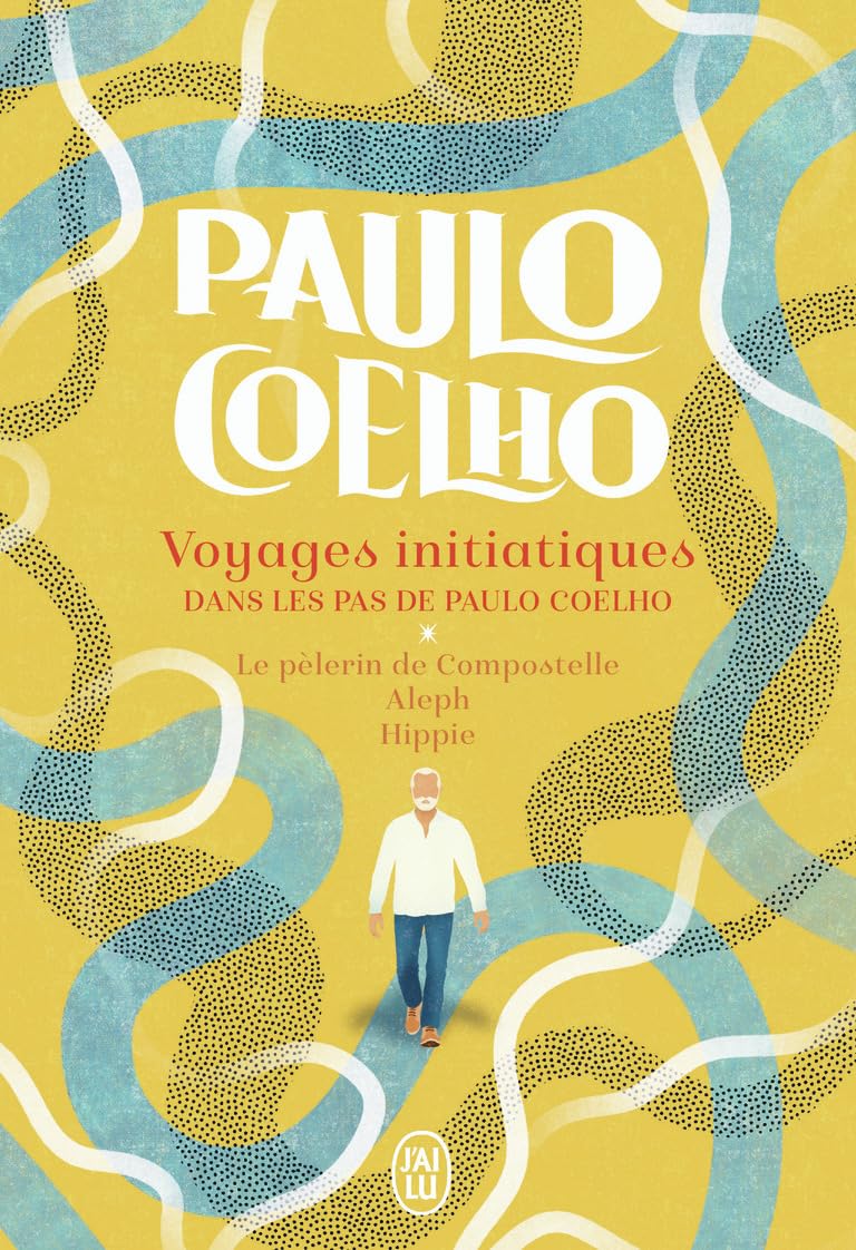 Voyages initiatiques - Dans les pas de Paulo Coelho: Le pèlerin de Compostelle - Aleph - Hippie 9782290432044