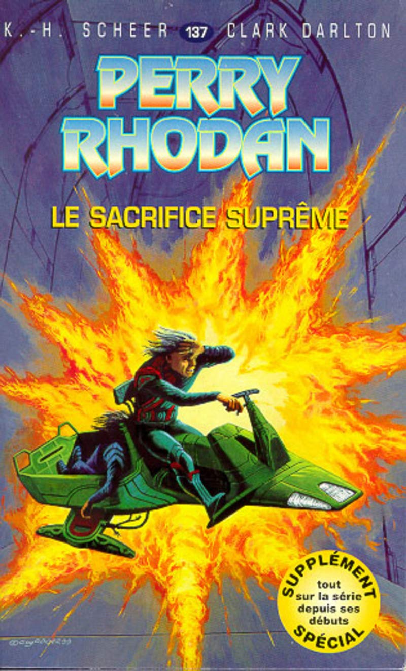 Perry Rhodan, tome 137 : Le Sacrifice suprême 9782265061347