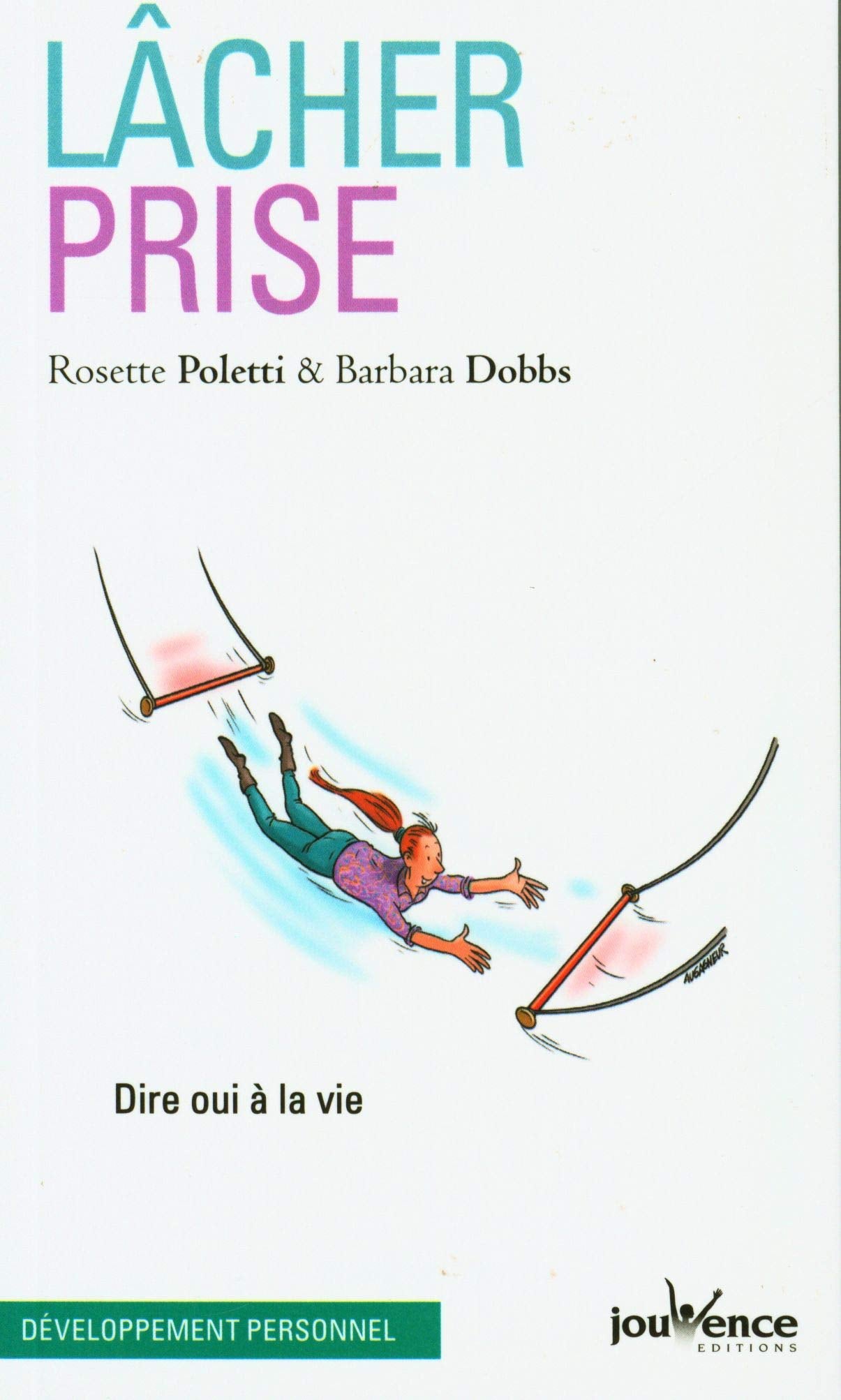 Lâcher-prise: Dire oui à la vie 9782889119011