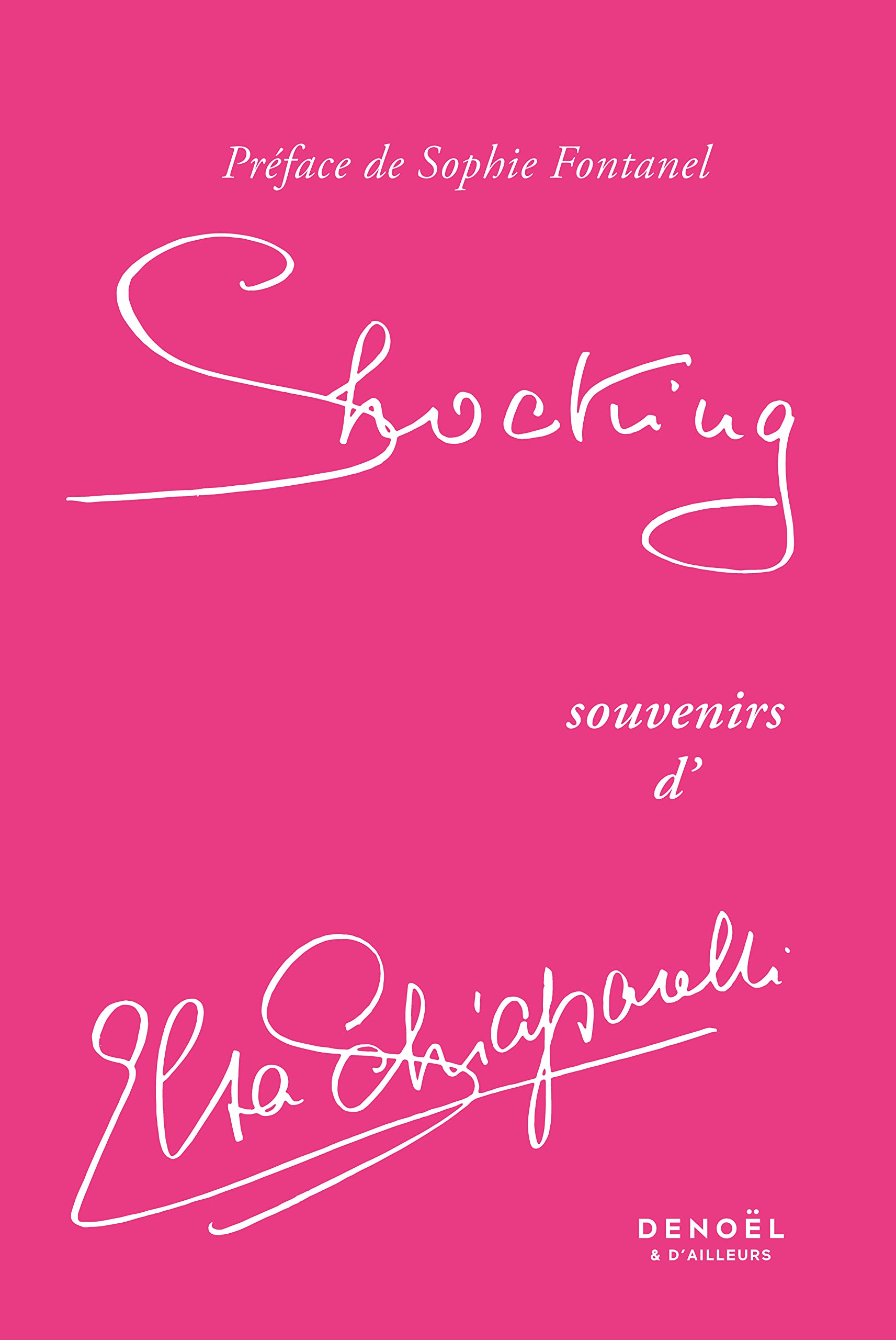 Shocking: Souvenirs d'Elsa Schiaparelli 9782207164457
