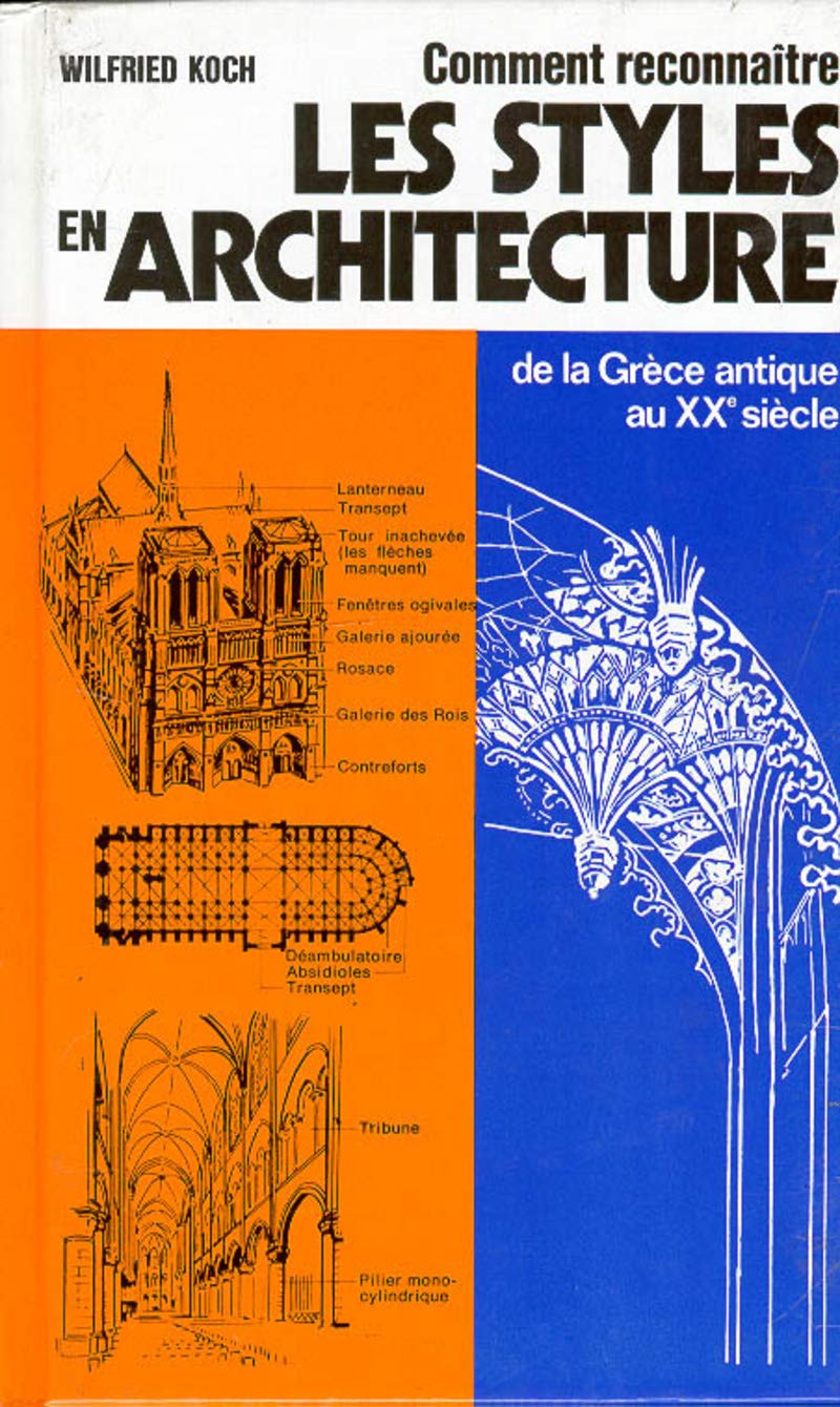 Comment reconnaître les styles en architecture: De la grèce antique au xxe siècle 9782263002700