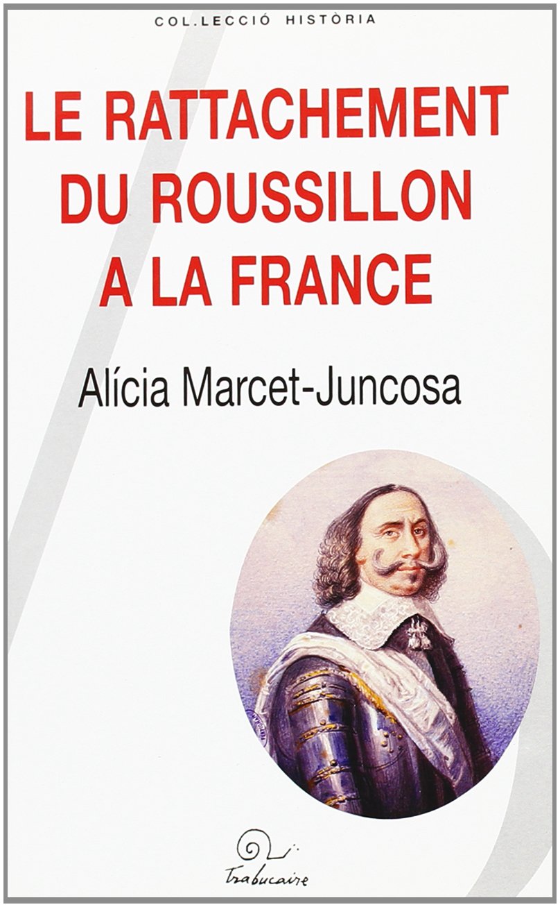Le rattachement du roussillon a la France 9782905828620
