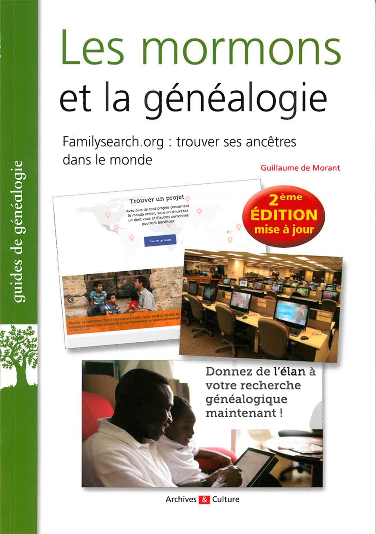 Les mormons et la généalogie: Comment utiliser FamilySearch pour retrouver ses ancêtres dans le monde ? 9782350773704