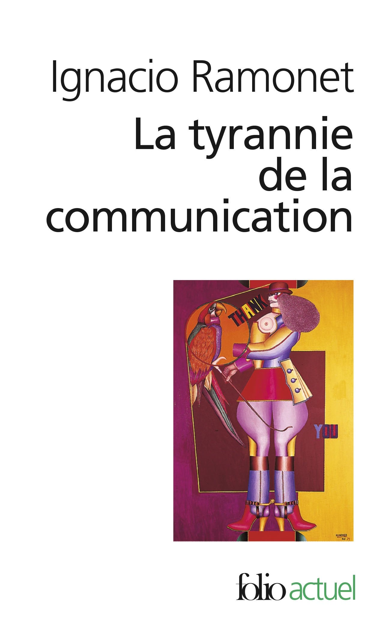 La Tyrannie de la communication 9782070418930