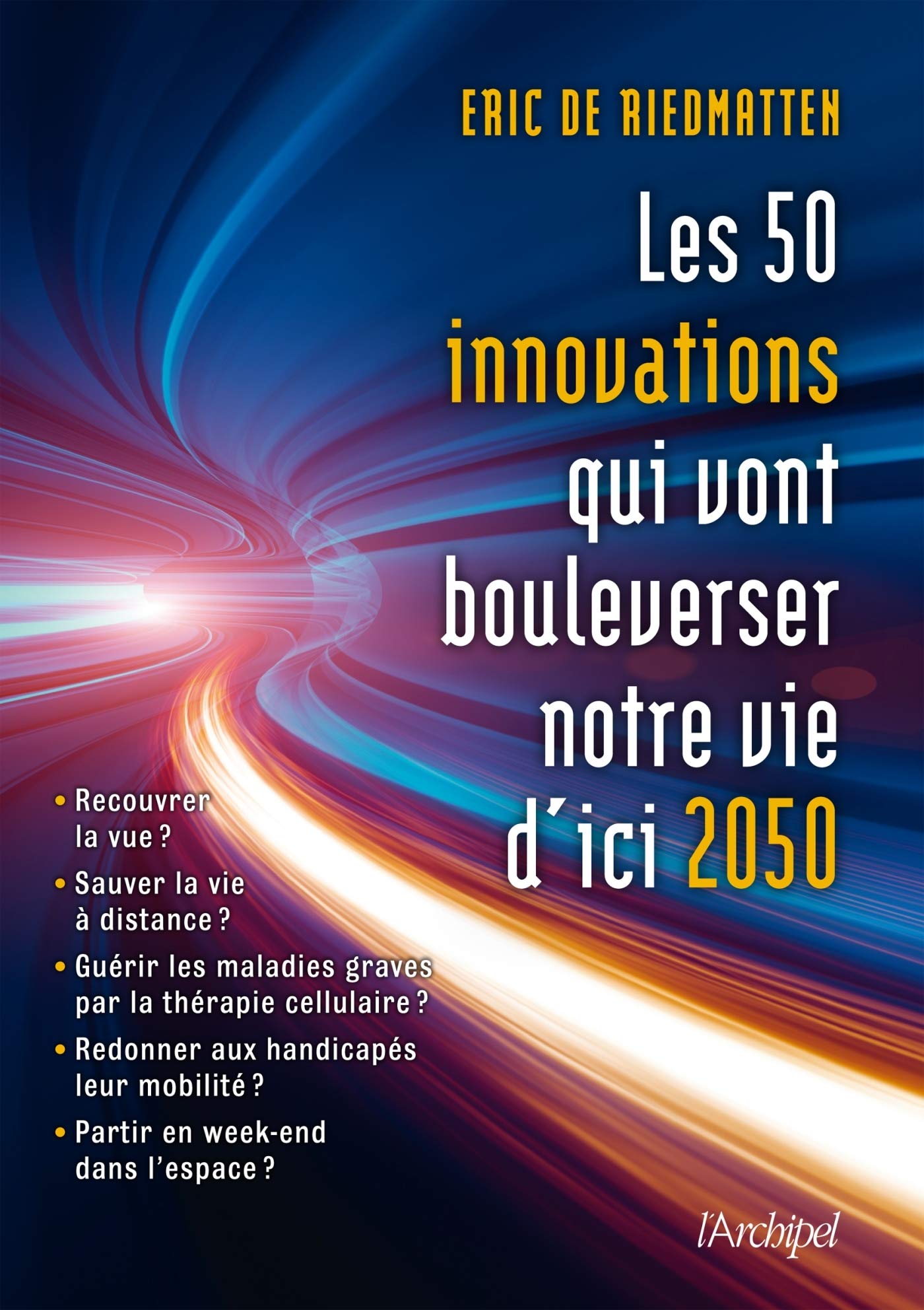 Les 50 innovations qui vont bouleverser notre vie d'ici 2050 9782809812312