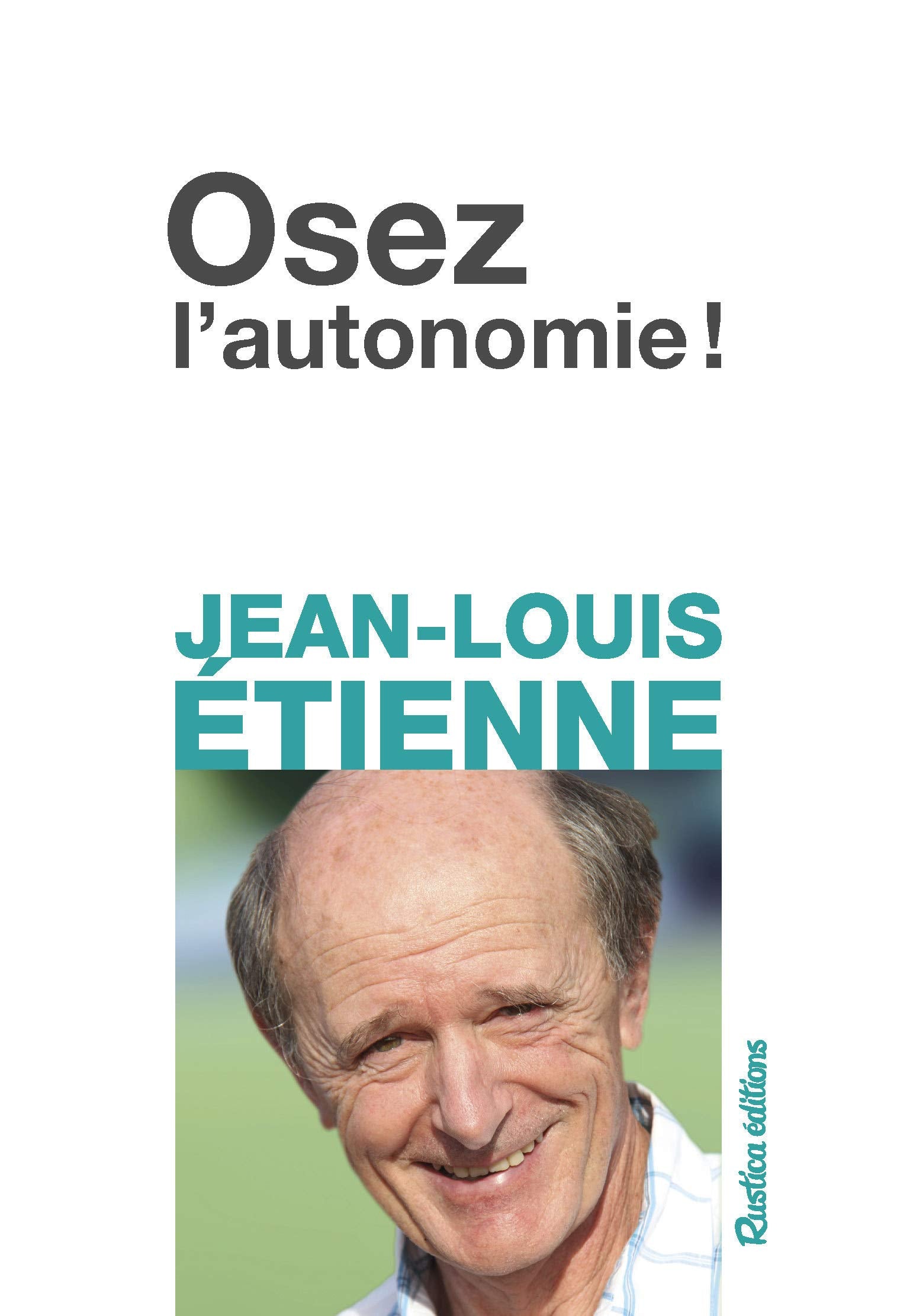 Osez l'autonomie ! 9782815313926