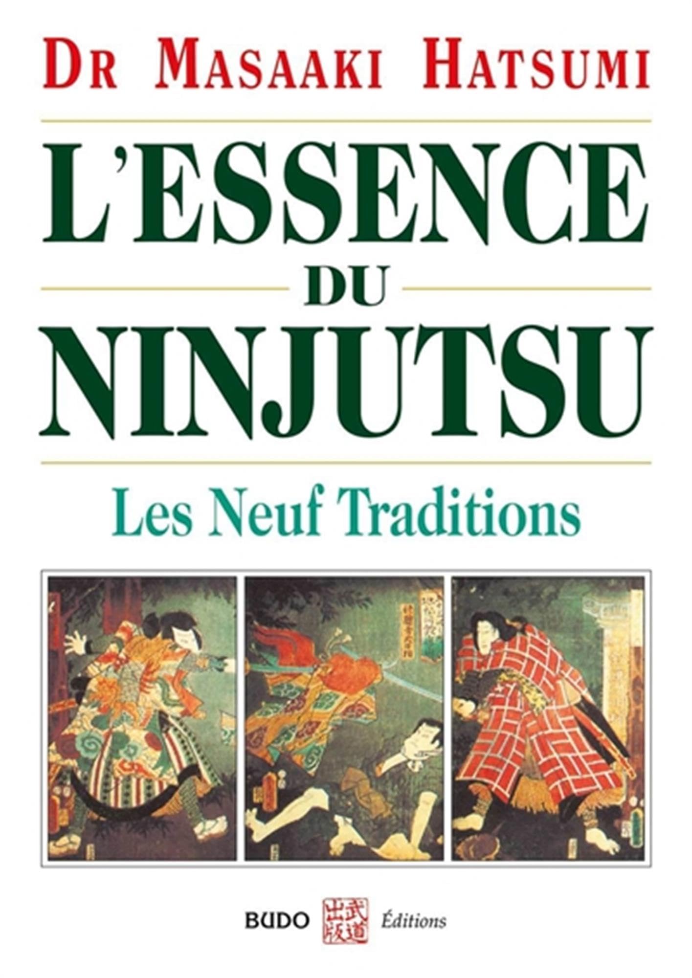 L'essence du ninjutsu: Les neufs traditions 9782846173551
