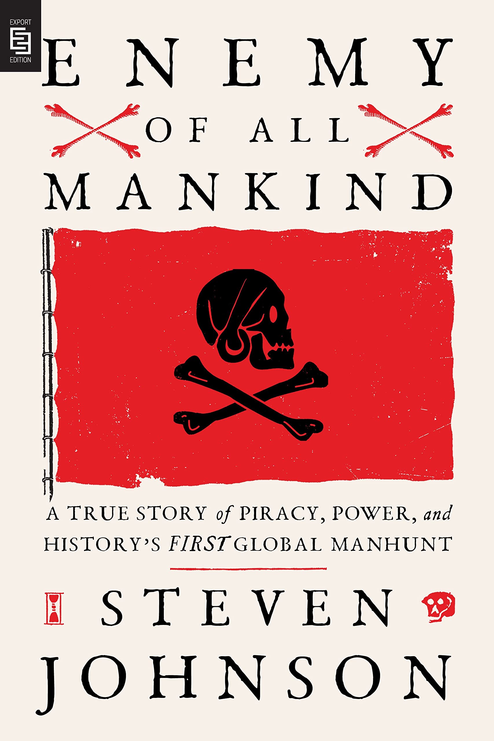 Enemy of All Mankind: A True Story of Piracy, Power, and History's First Global Manhunt 9780593187616
