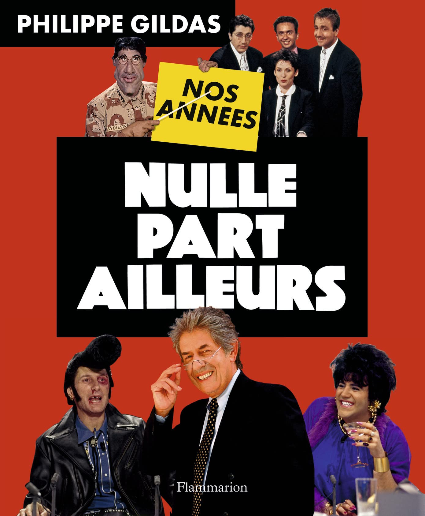Nos années Nulle Part Ailleurs 9782081334984
