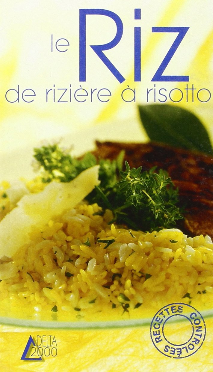 Le riz, de rizière à risotto 9782737248153