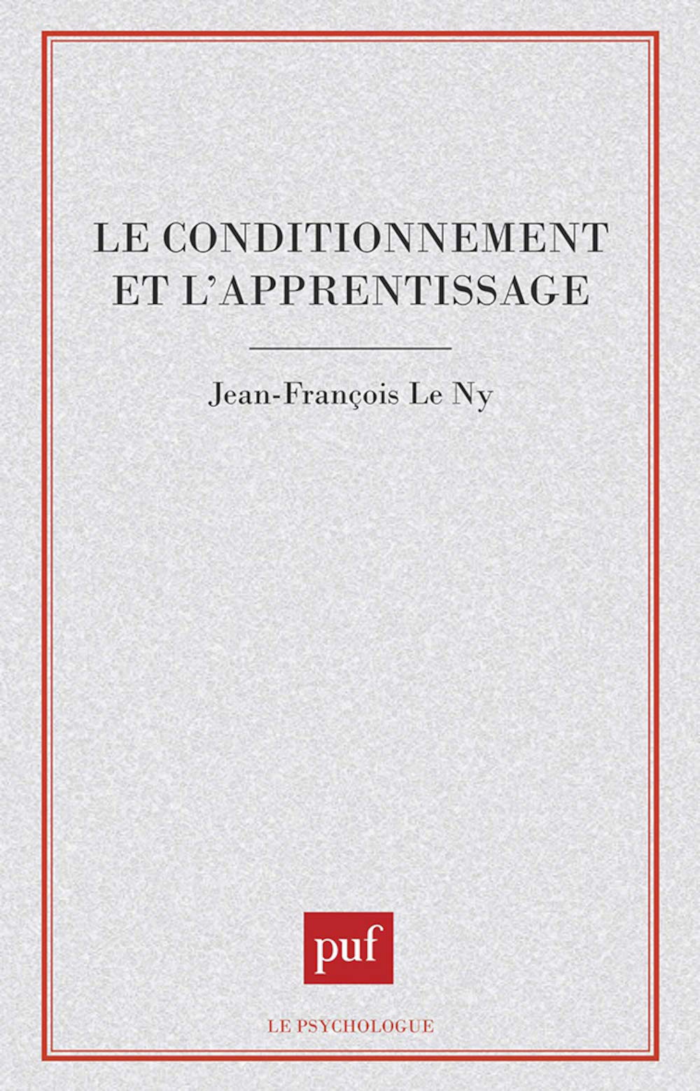 Le Conditionnement et l'Apprentissage 9782130441311