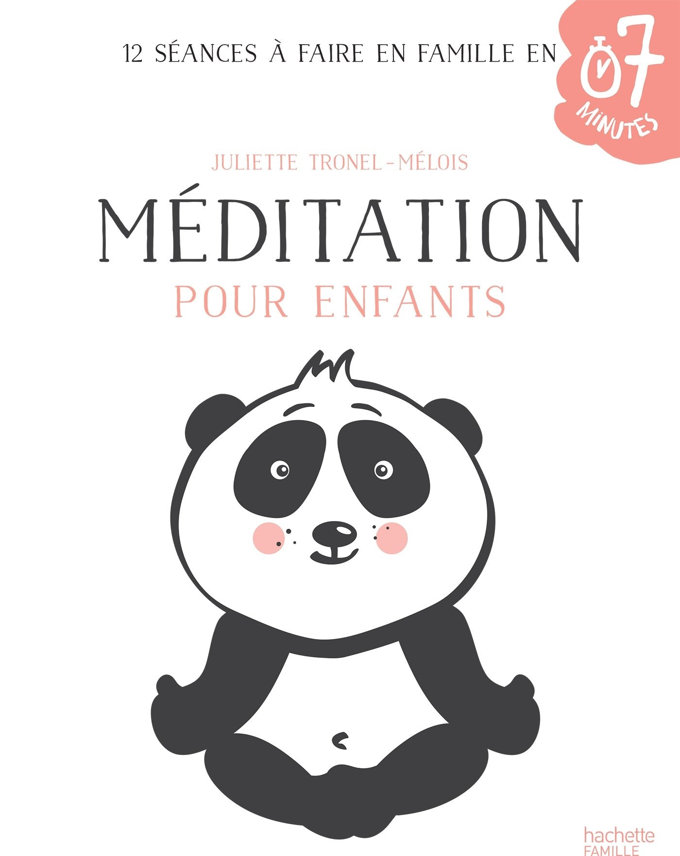 Méditation pour enfants: 12 séances à faire en famille en 7 minutes 9782017035671