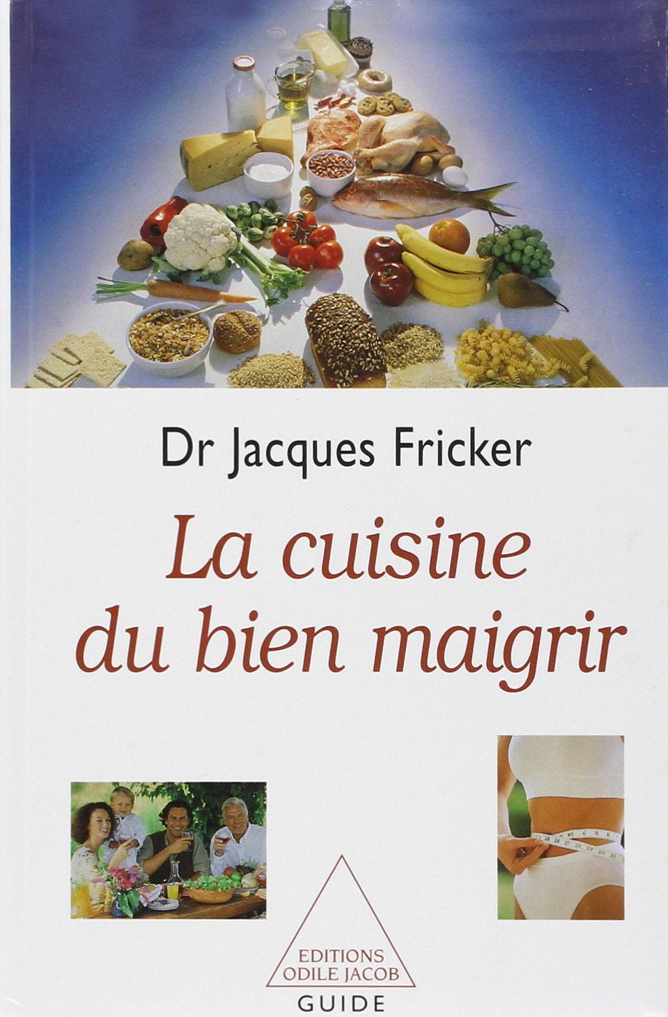 La Cuisine du bien maigrir 9782738105455