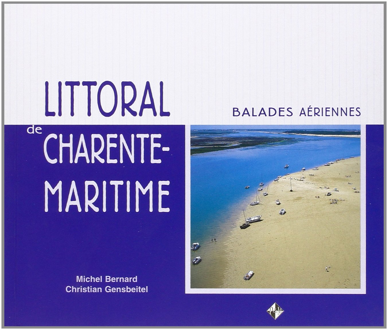 Littoral de Charente-Maritime - balades aériennes 9782910137656