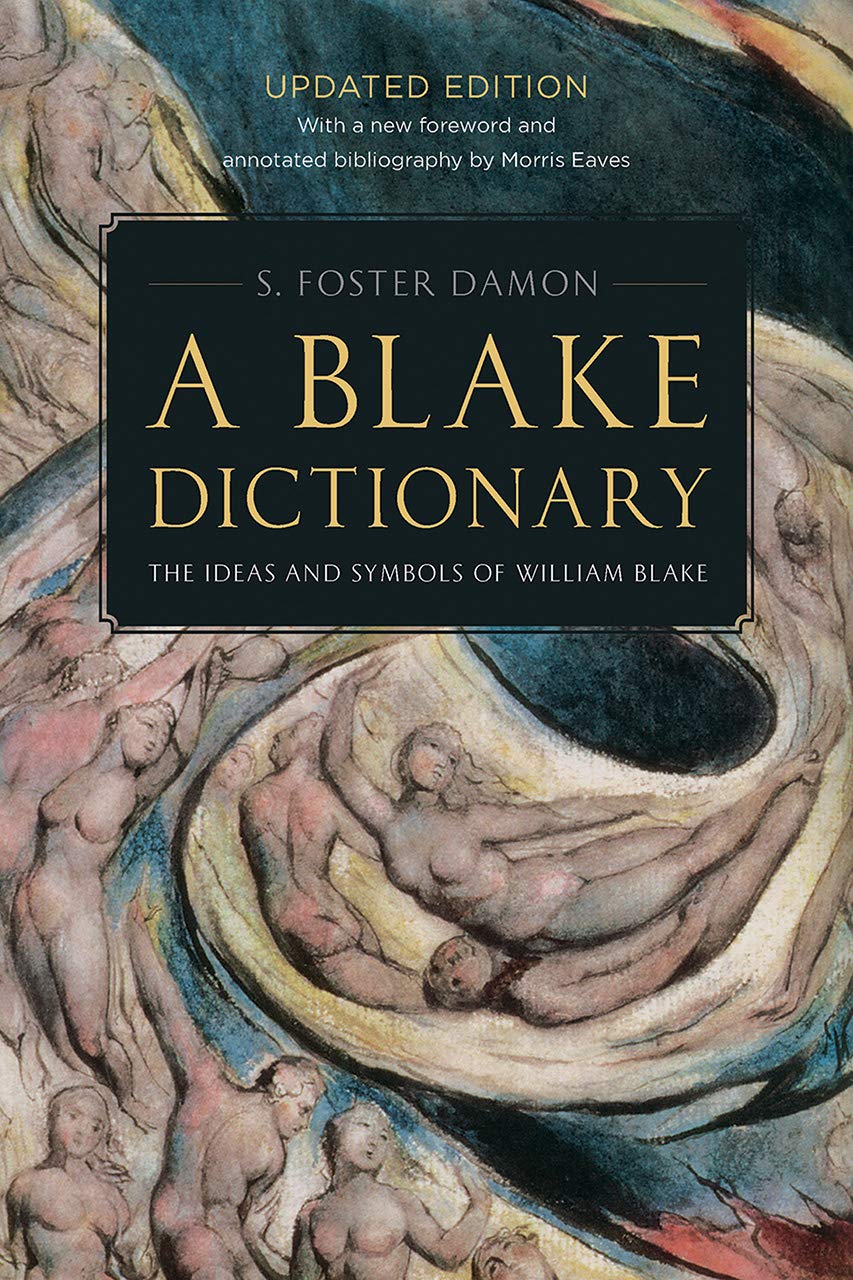 A Blake Dictionary: The Ideas and Symbols of William Blake 9780874514360