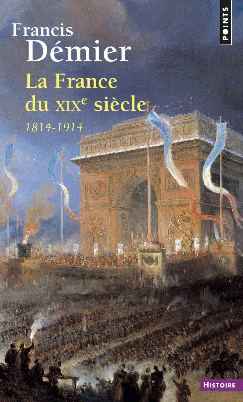 La France du XIXe siècle: 1814-1914 9782757840009