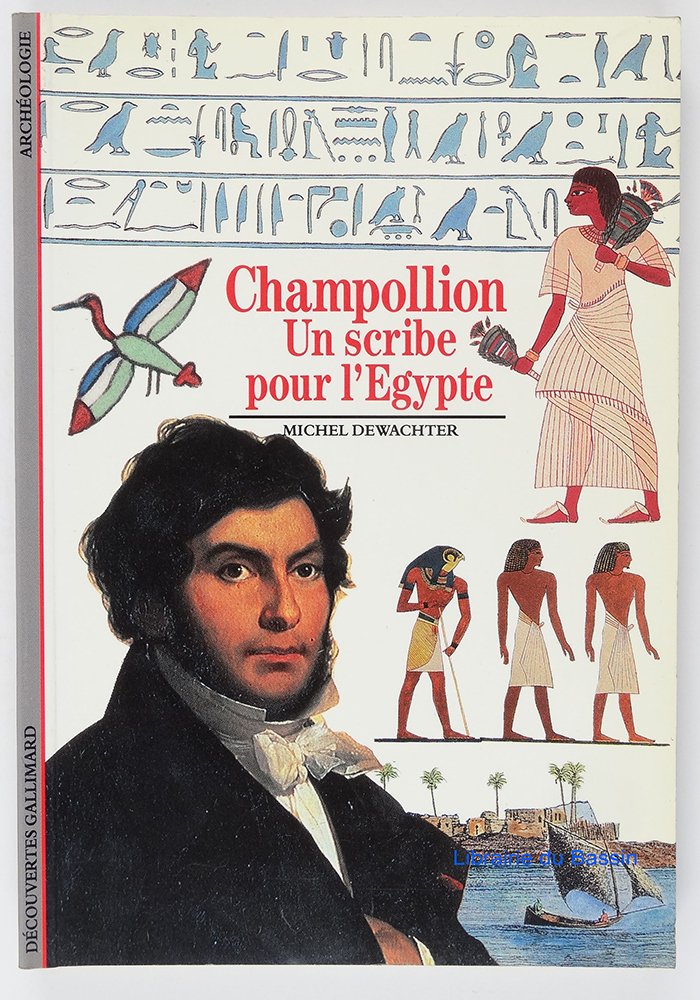 Champollion: Un scribe pour l'Égypte 9782070531035