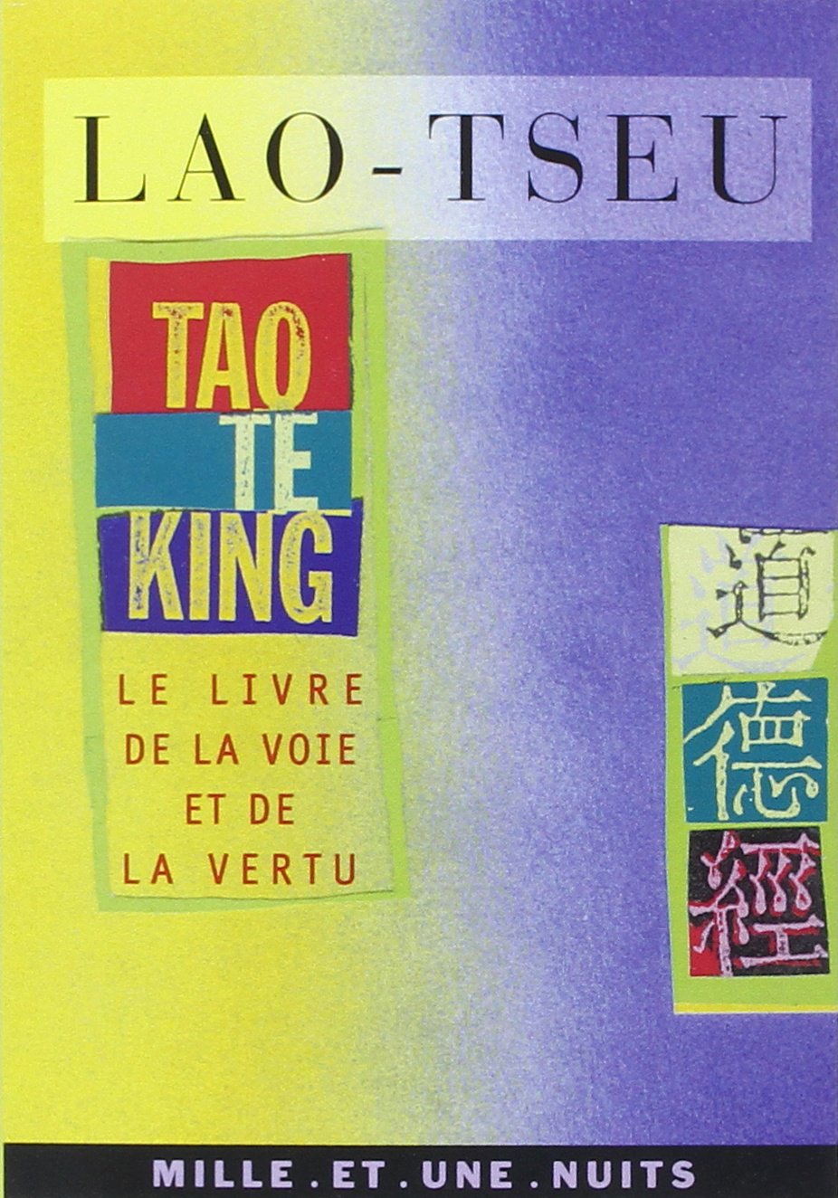 Tao Te King. Le livre de la voie et de la vertu 9782842055356