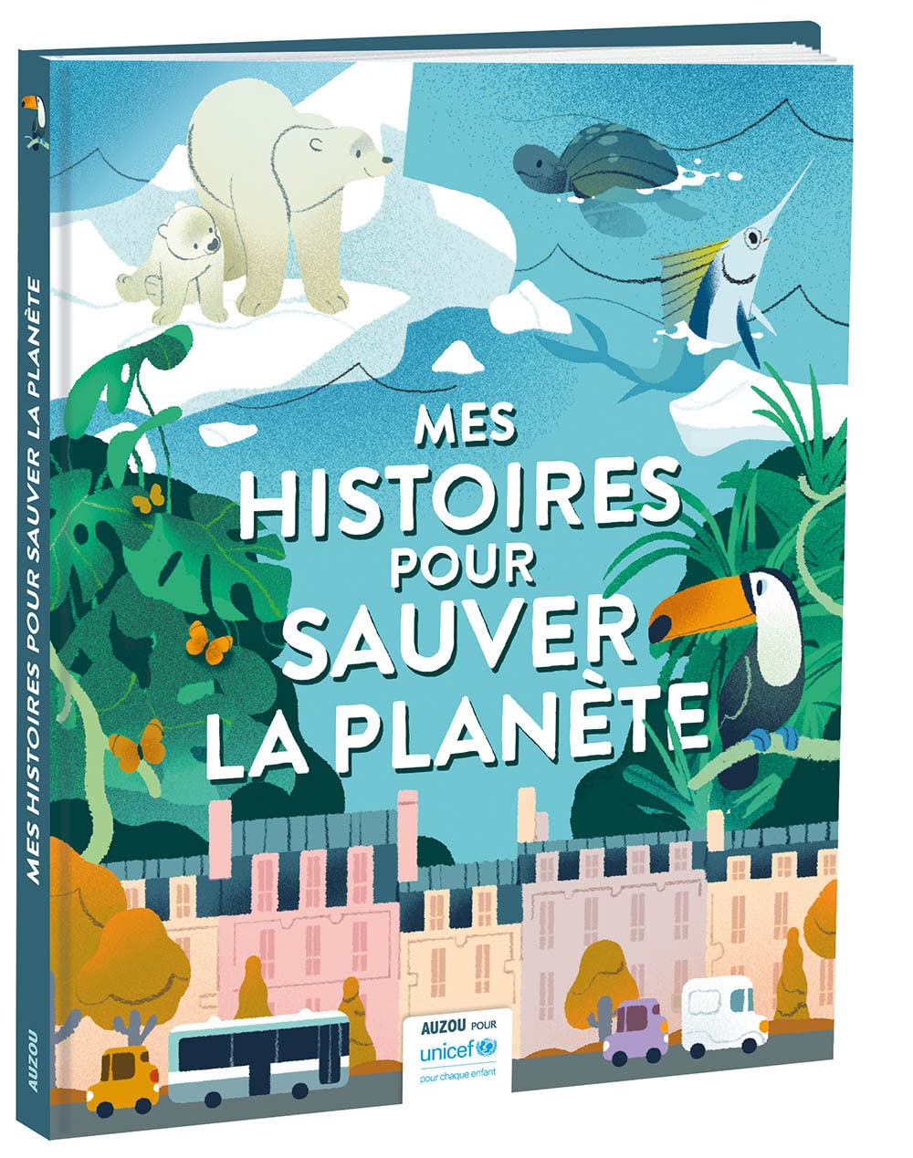 Mes histoires pour sauver la planete - avec unicef 9782733873281