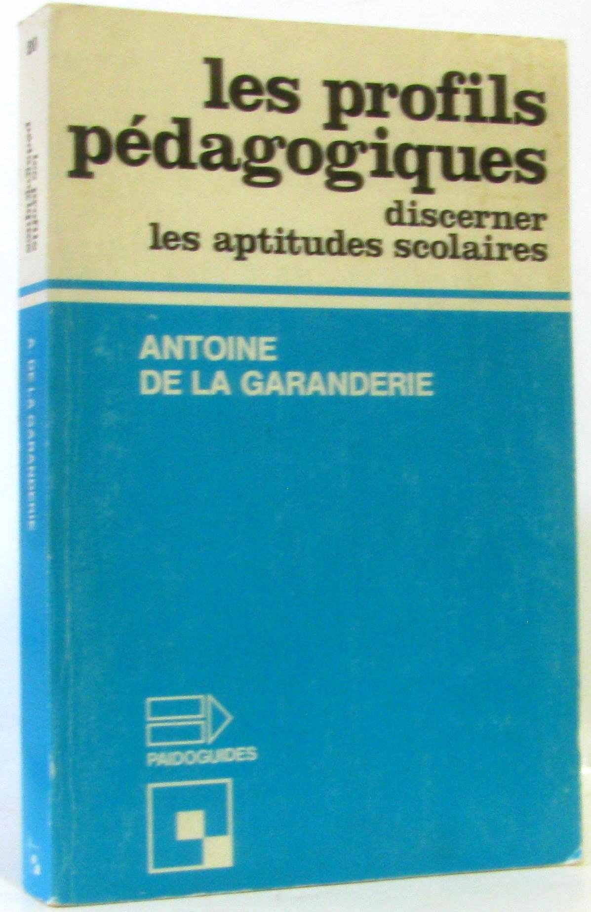 Les Profils Pedagogiques. Discerner Les Aptitudes Scolaires 9782227125193