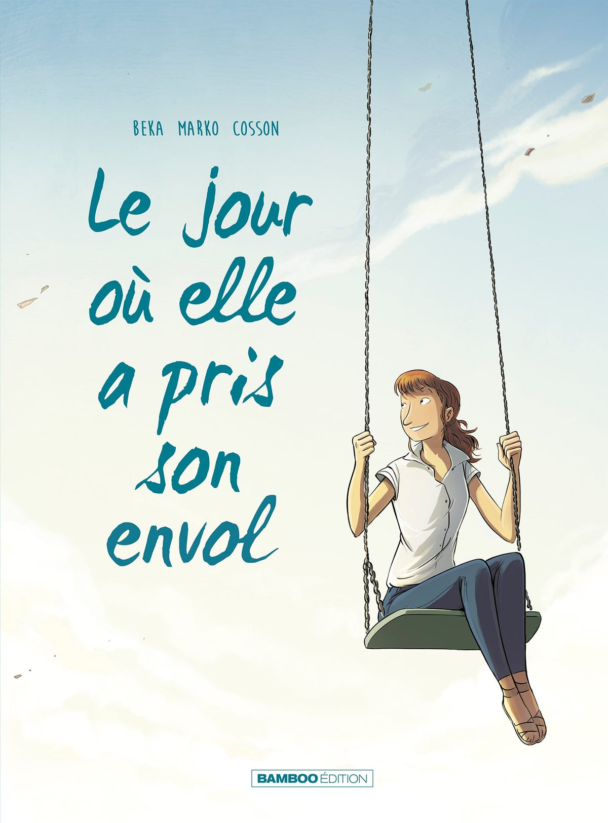 Le Jour où... - tome 02: Elle a pris son envol 9782818941638