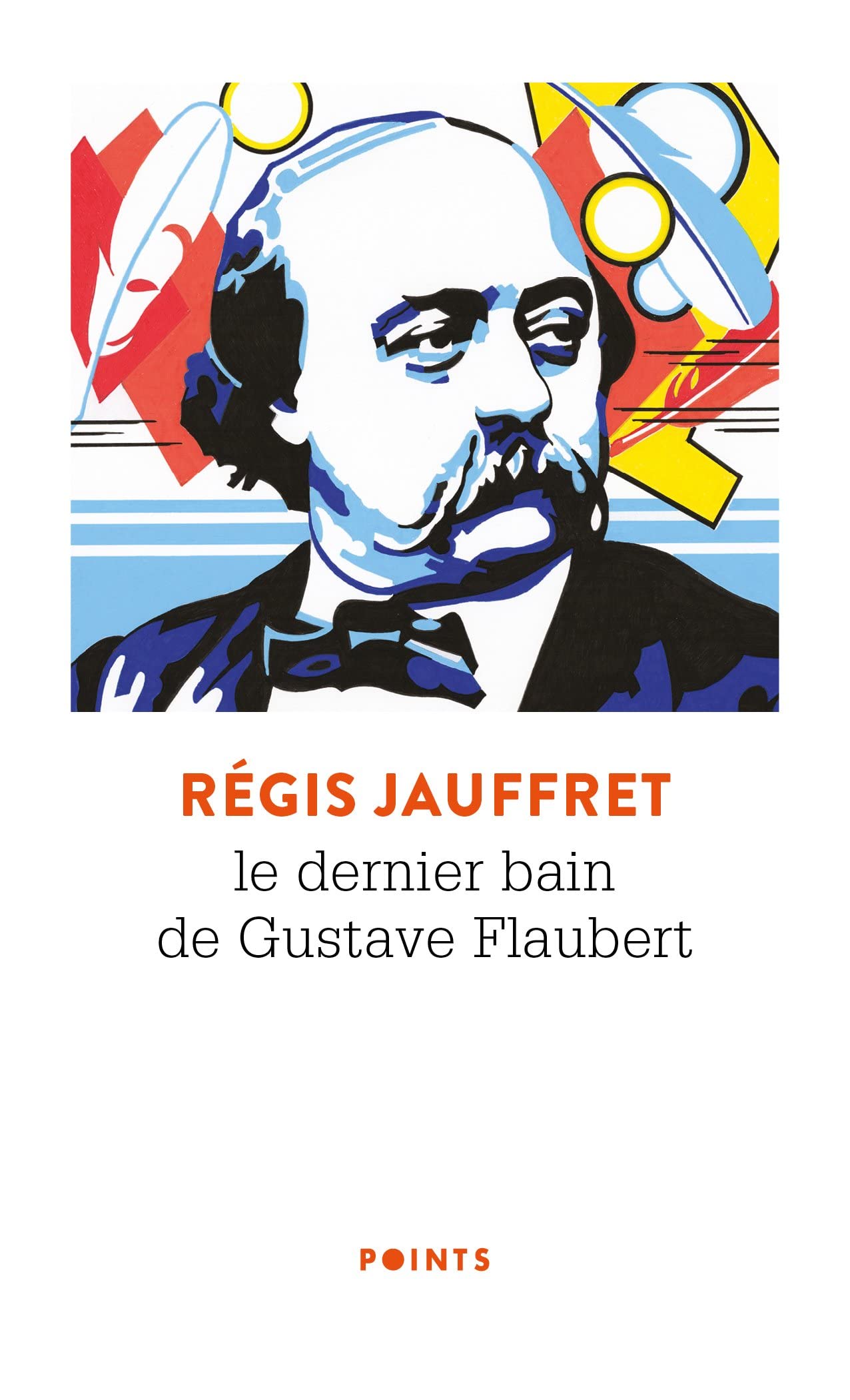 Le Dernier bain de Gustave Flaubert 9782757892770