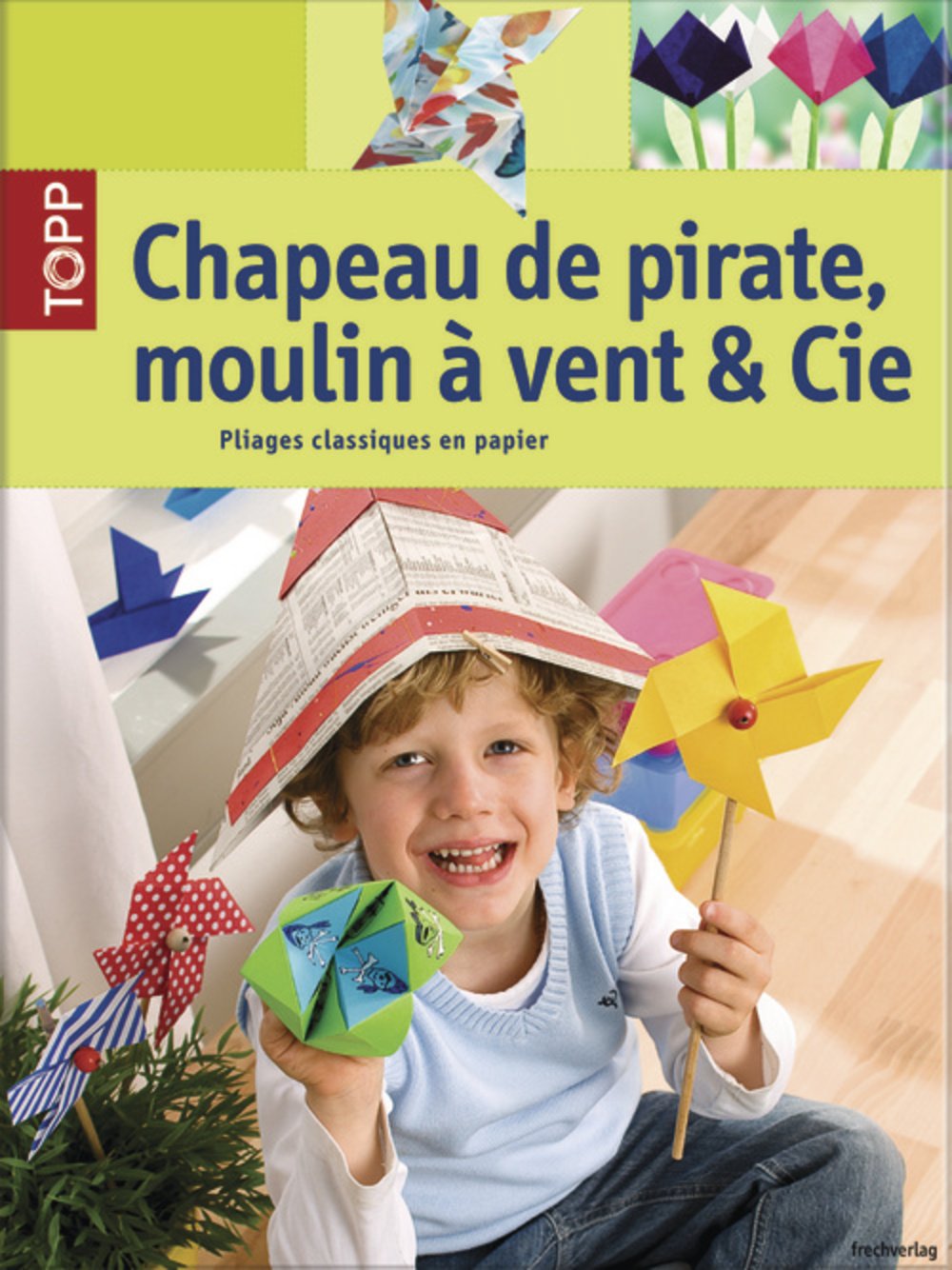 Chapeau de pirate, moulin à vent & Cie 9782841677177