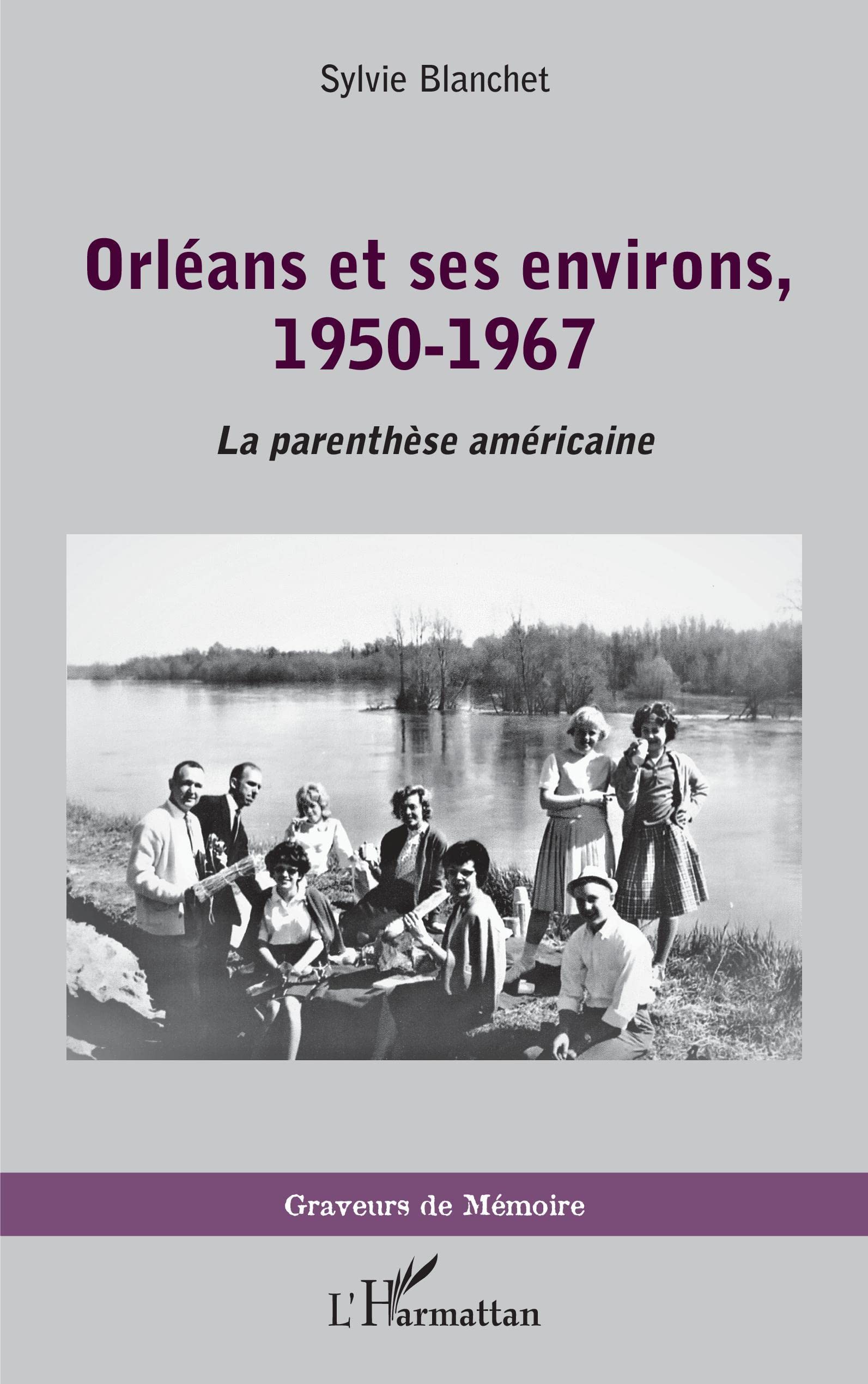 Orléans et ses environs, 1950-1967: La parenthèse américaine 9782343234731
