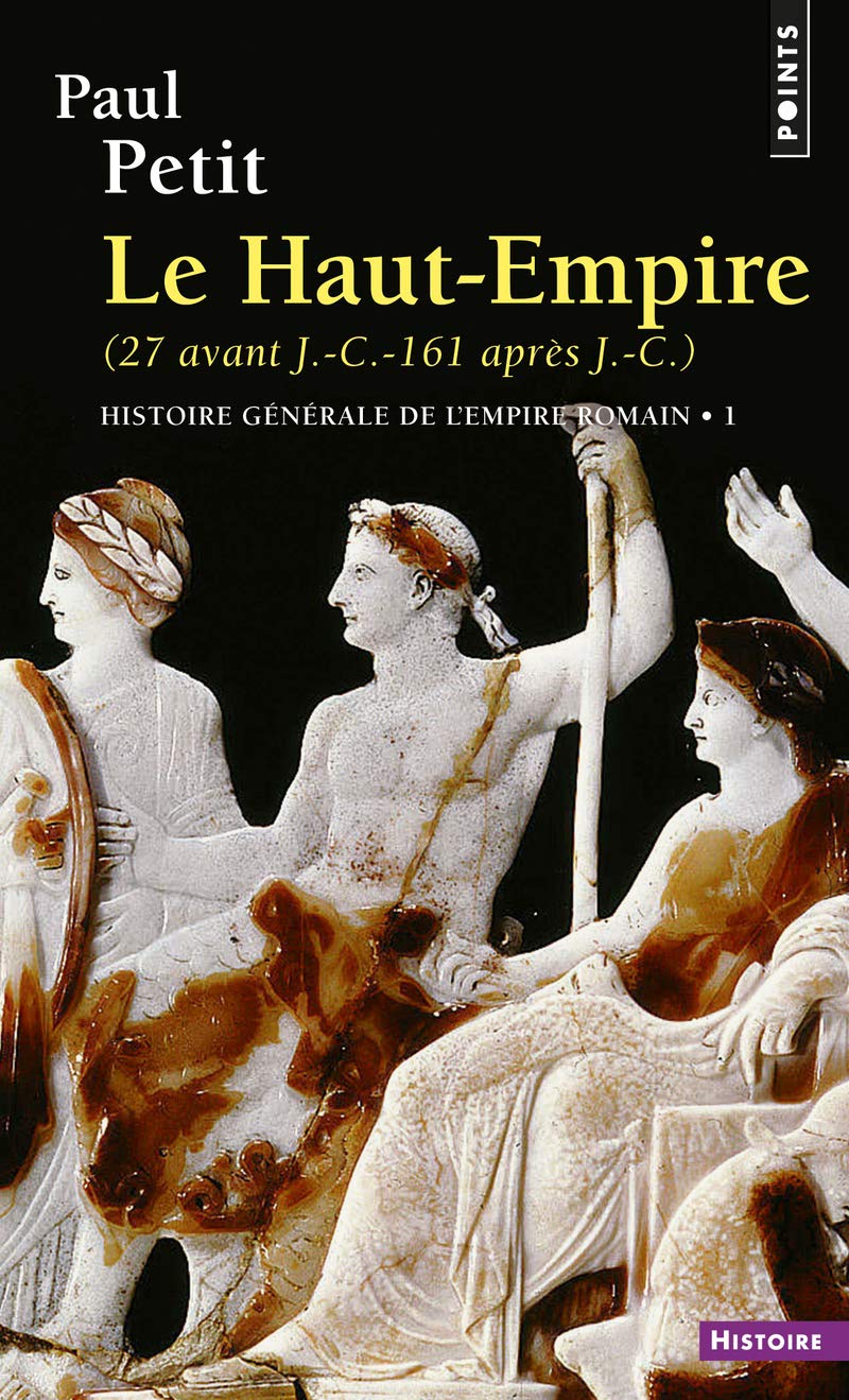 Histoire générale de l'Empire romain, tome 1 : Le Haut Empire, 27 avant J.C-161 après J.C 9782020049696