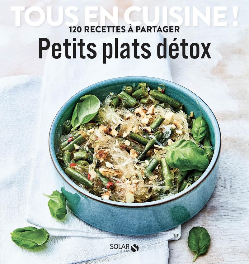 Petits plats detox - Tous en cuisine ! 9782263169861