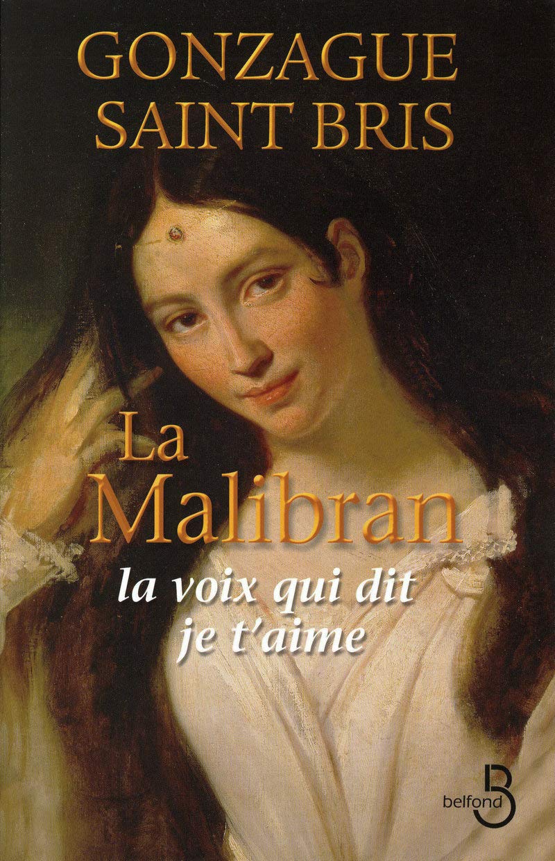 La Malibran : La voix qui dit je t'aime 9782714445421