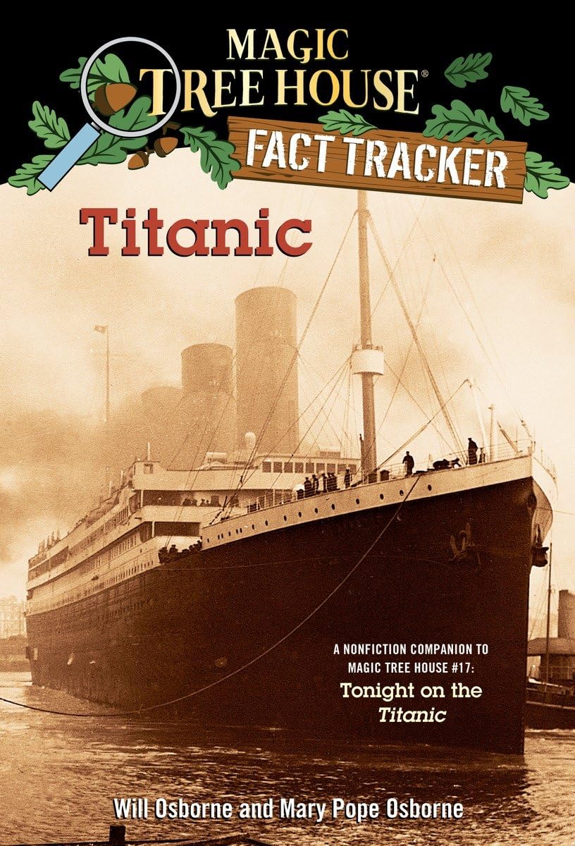 Titanic: A Nonfiction Companion to Magic Tree House #17: Tonight on the Titanic 9780375813573