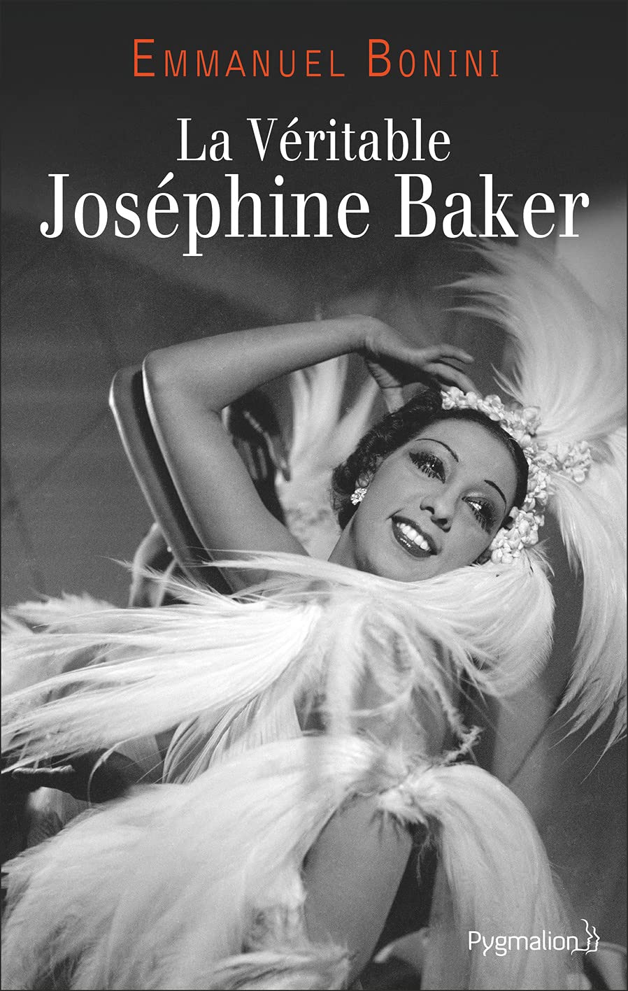 La Véritable Joséphine Baker 9782857046165