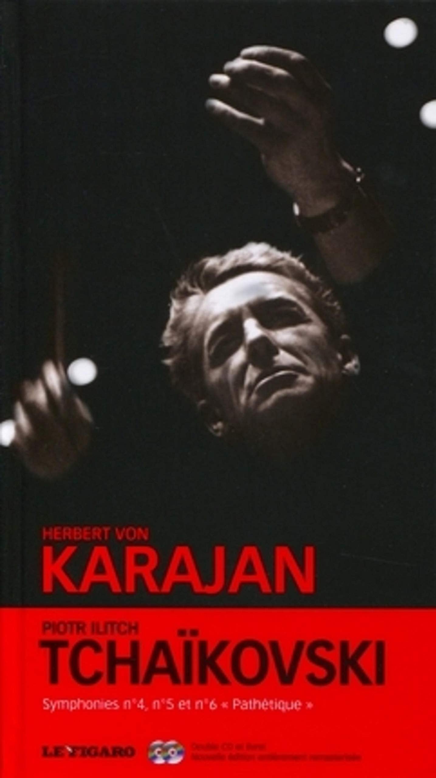 Piotr Ilitch Tchaïkovski - V26: Symphonie n°4, en fa mineur op. 36. Symphonie n° 5 en mi mineur op. 64. Symphonie n° 6 en si mineur op. 74 "Pathétique". Double cd-rom et livret. 9782810502264