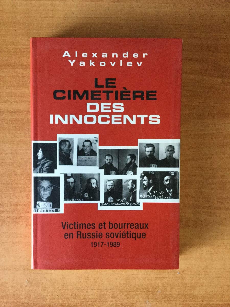 LE CIMETIÈRE DES INNOCENTS. Victimes et bourreaux en Russie soviétique 1917-1989 9782286037567