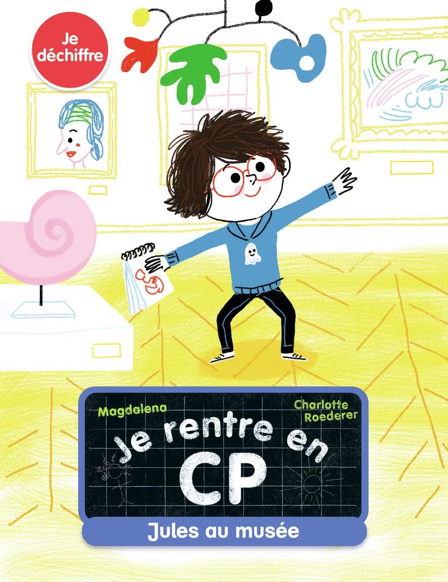 Je rentre en CP - Je déchiffre - Jules au musée - Dès 5 ans 9782081495593