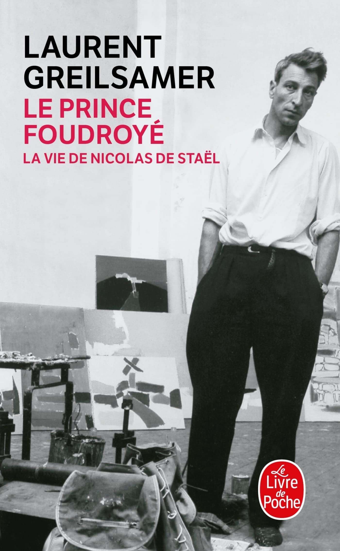 Le Prince foudroyé : la vie de Nicolas de Staël 9782253084648