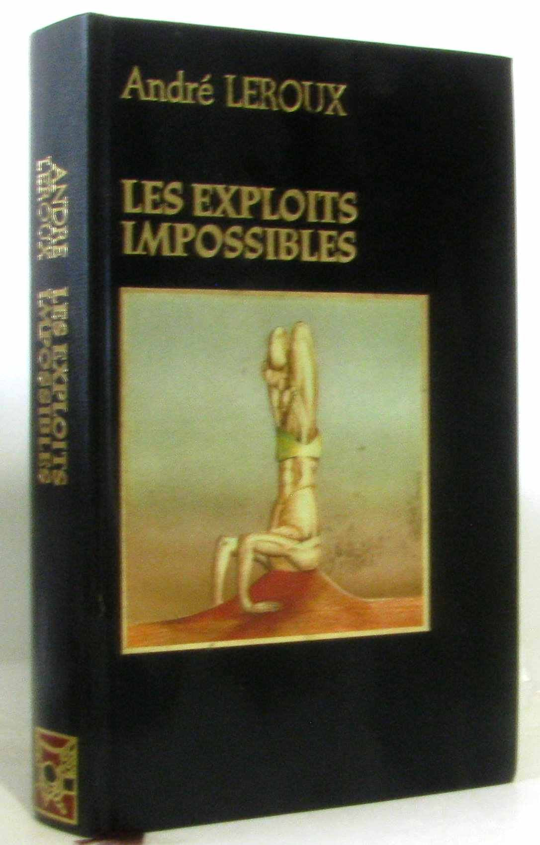 Les exploits impossibles. 