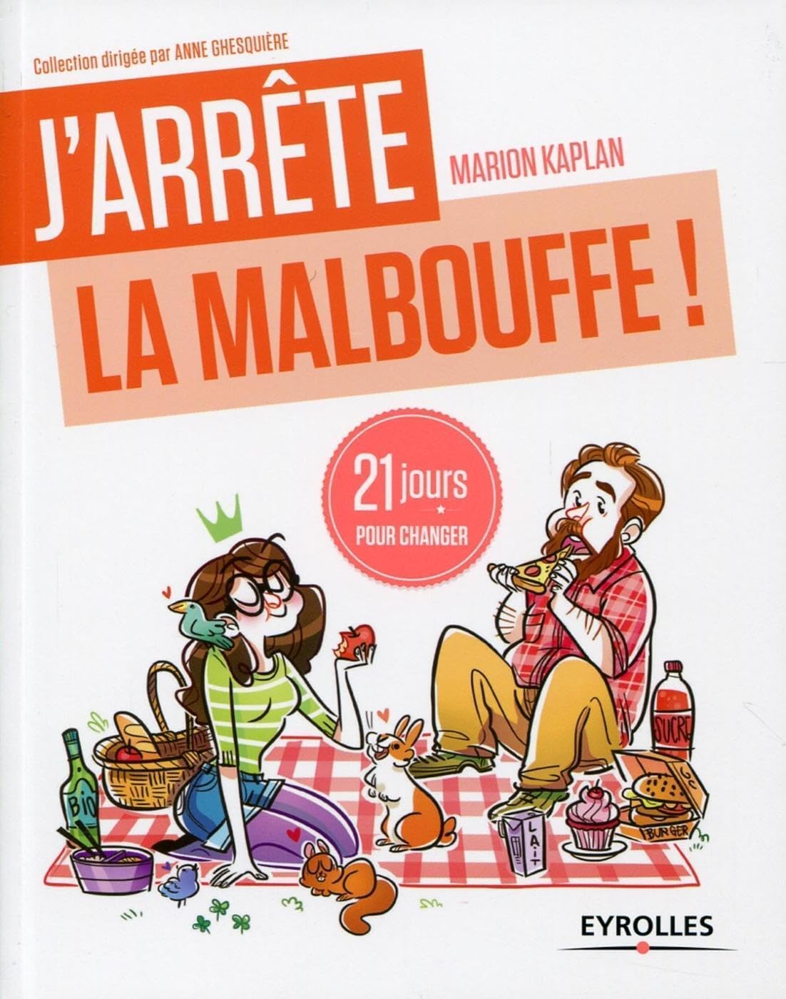 J'arrête la malbouffe ! 21 jours pour changer 9782212558845