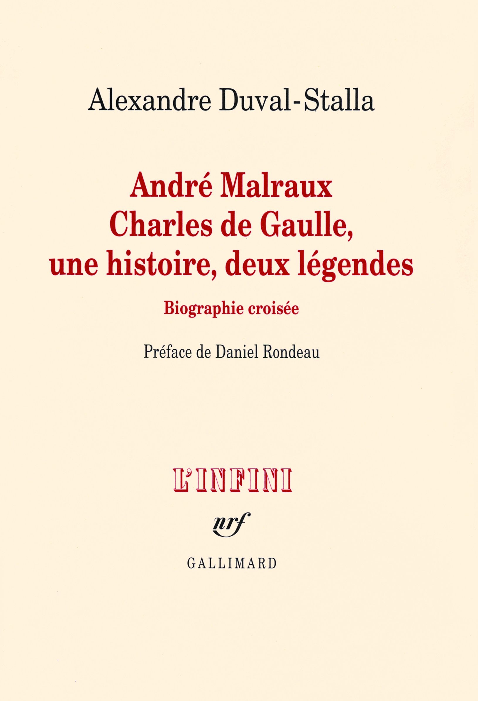 André Malraux - Charles de Gaulle, une histoire, deux légendes: Biographie croisée 9782070119233