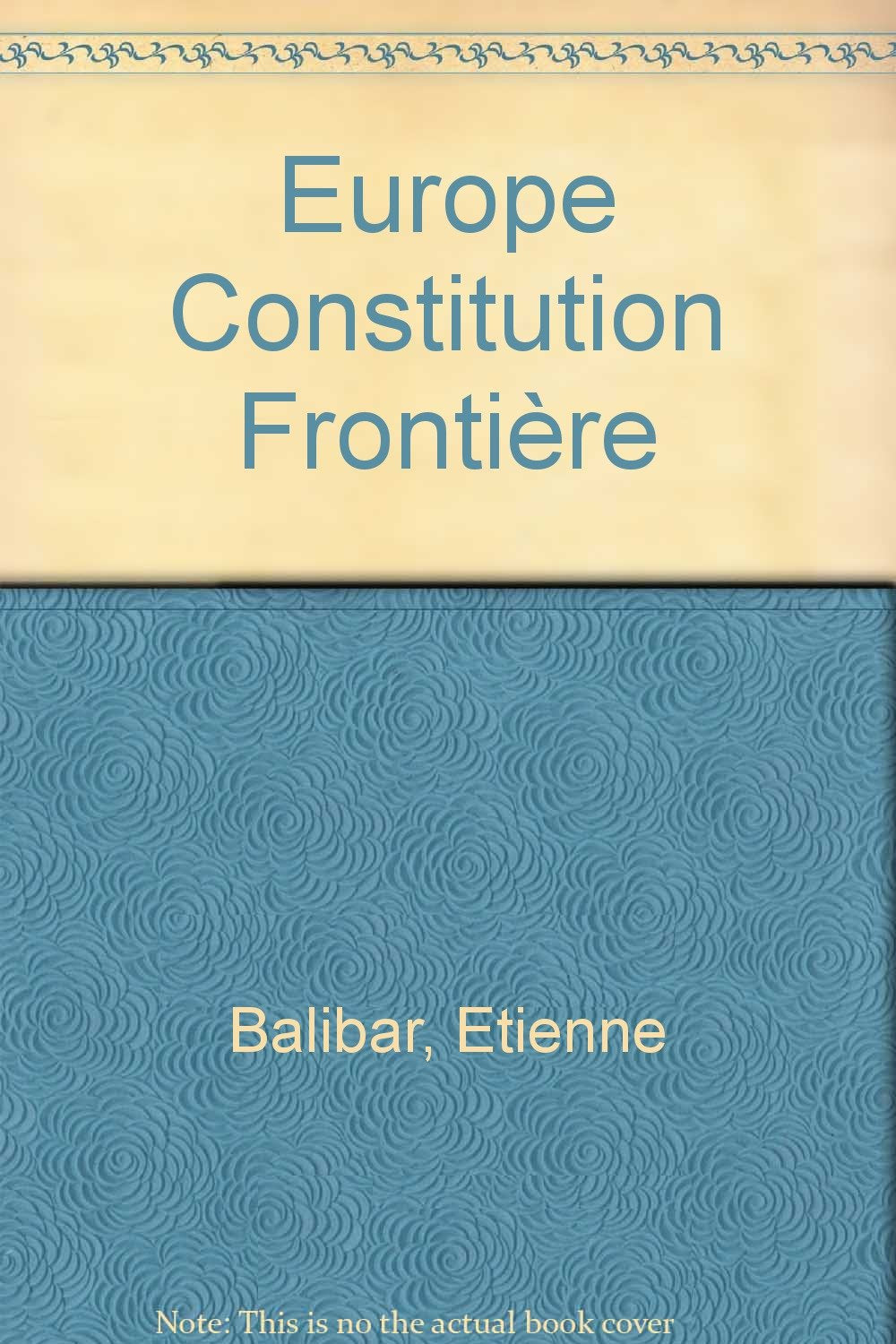Europe Constitution Frontière 9782912636263