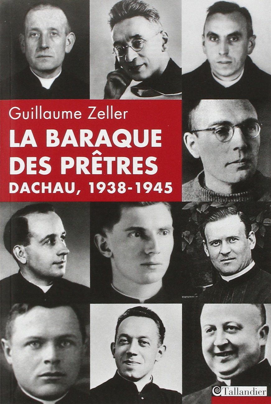 La baraque des prêtres: Dachau 1938-1945 9791021004764
