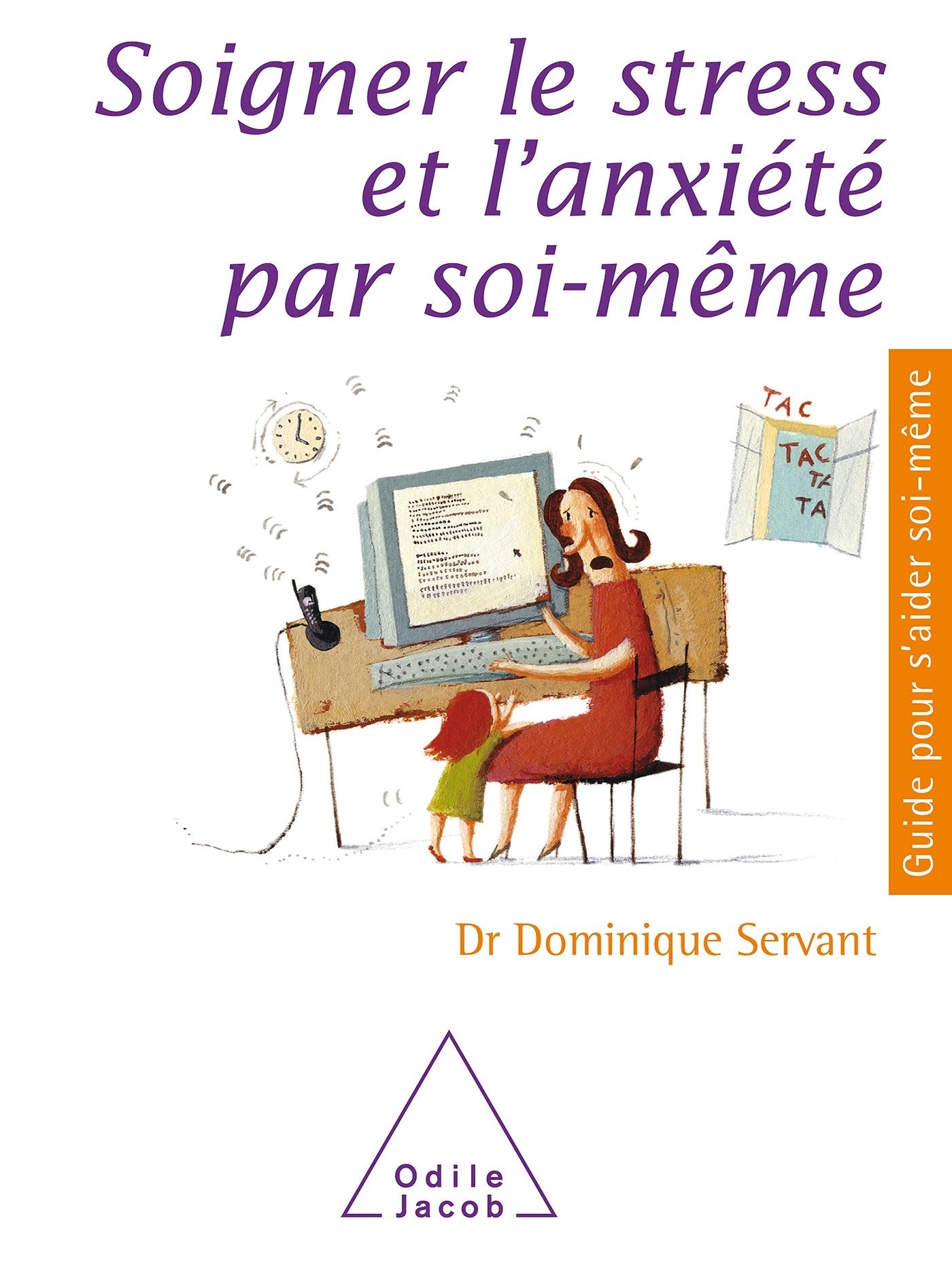 Soigner le stress et l'anxiété par soi-même 9782738112743