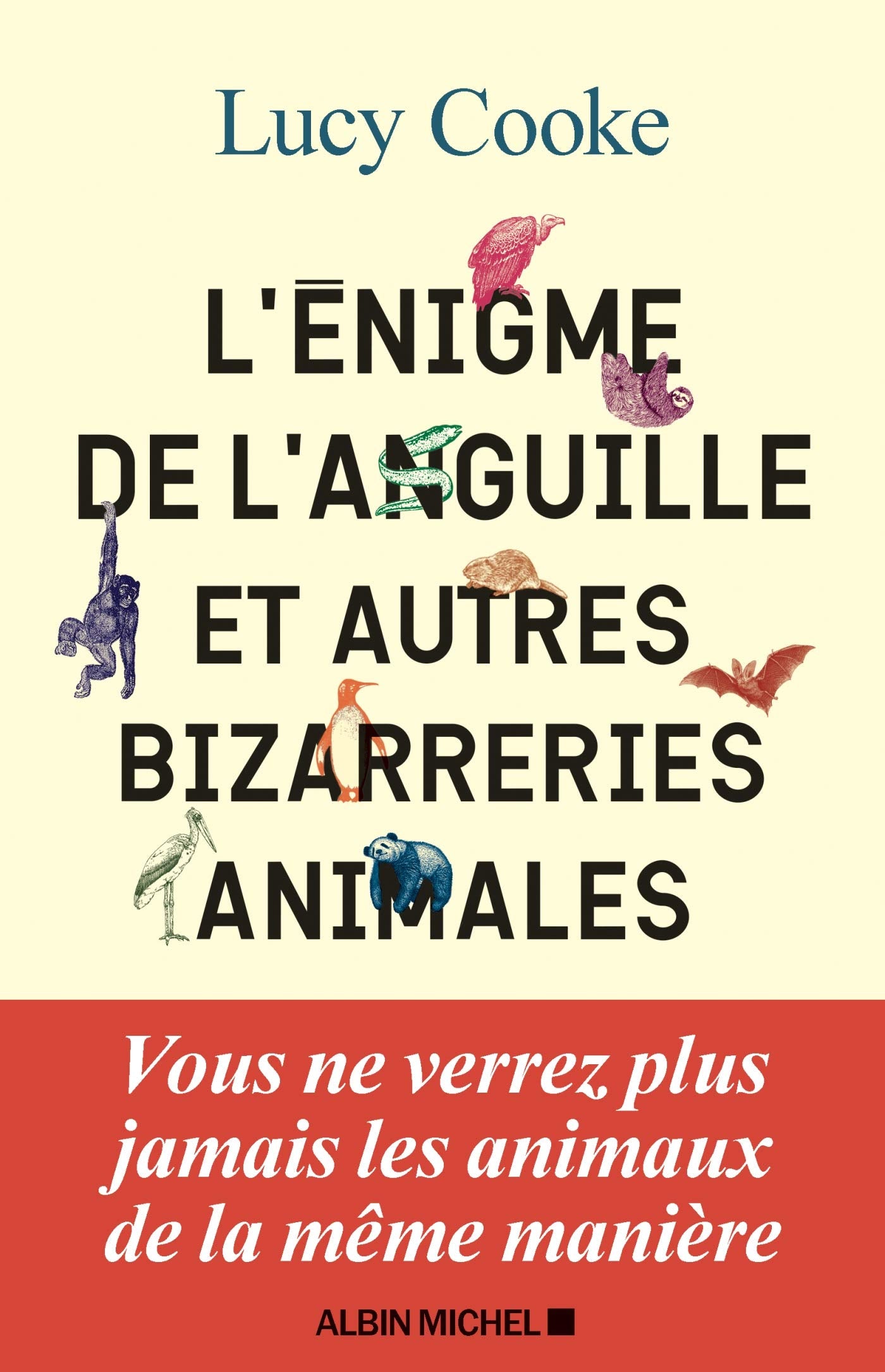 L'Enigme de l'anguille: et autres bizarreries animales 9782226442420