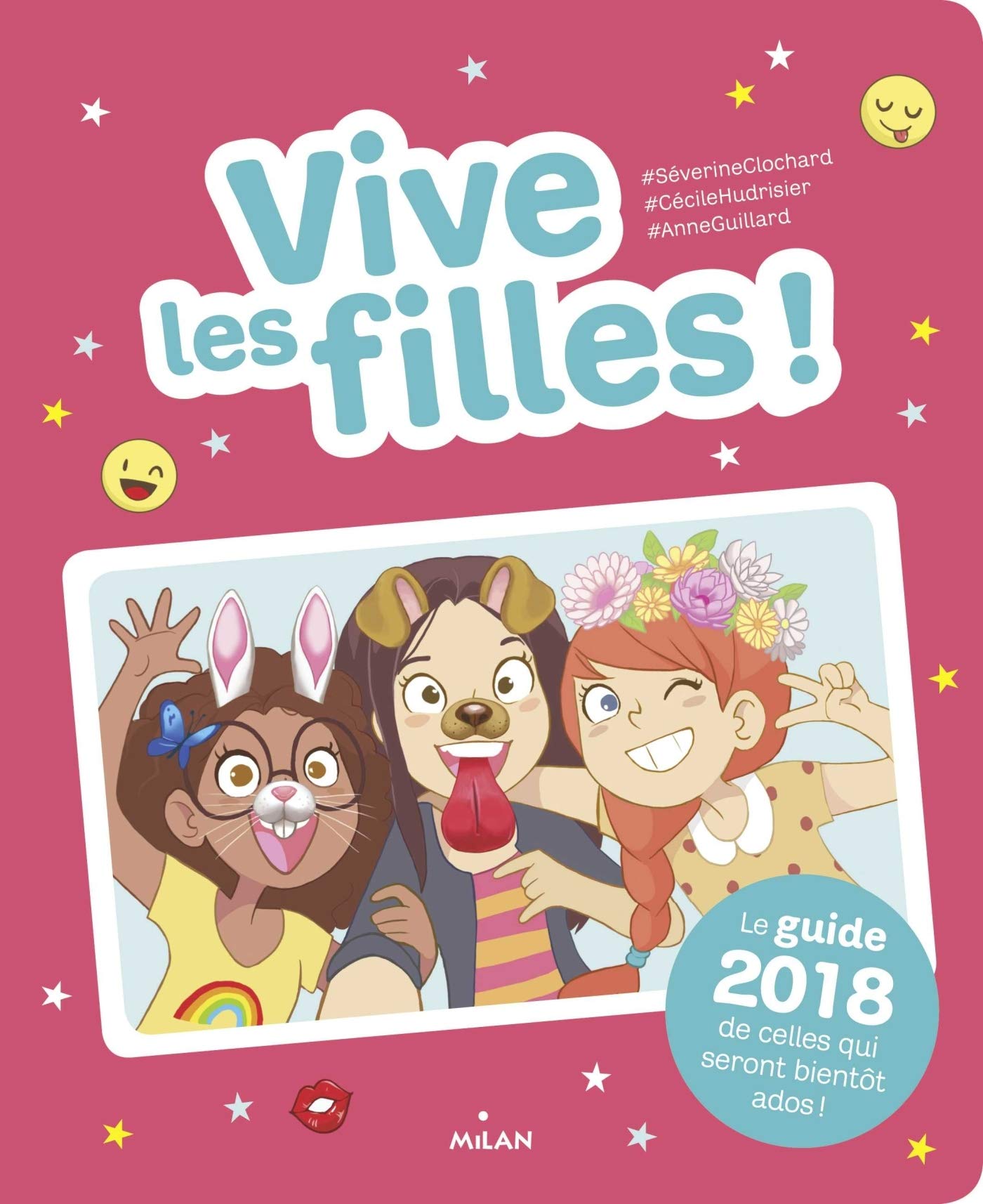 Vive les filles !: Le guide de celles qui seront bientôt ados ! 9782745994448