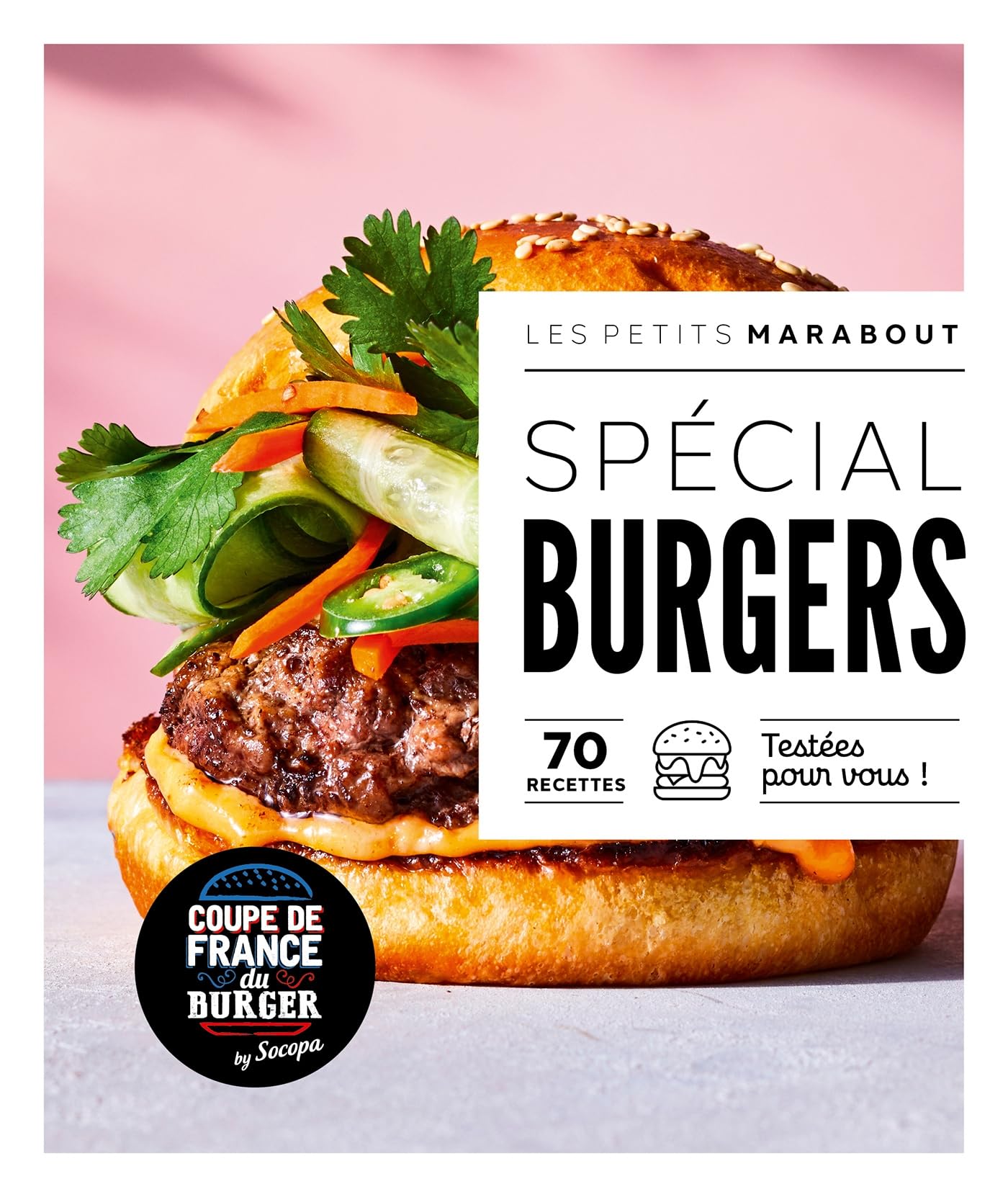 Spécial Burgers: 70 recettes testées pour vous ! 9782501188494