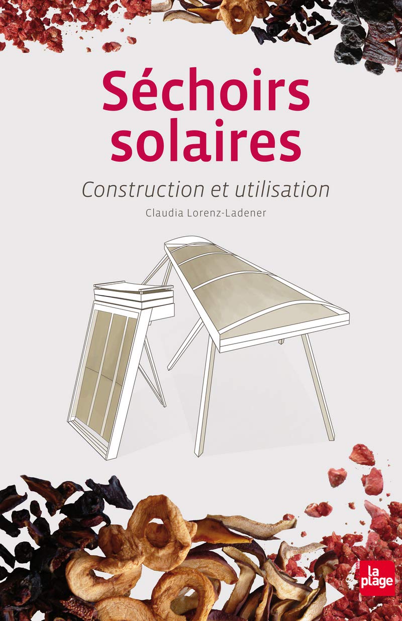 Séchoirs solaires - Construction et utilisation 9782842212506