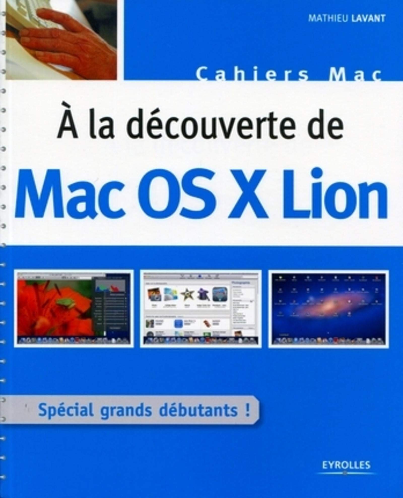 A la découverte de Mac OS X Lion : Spécial grands débutants ! 9782212133455