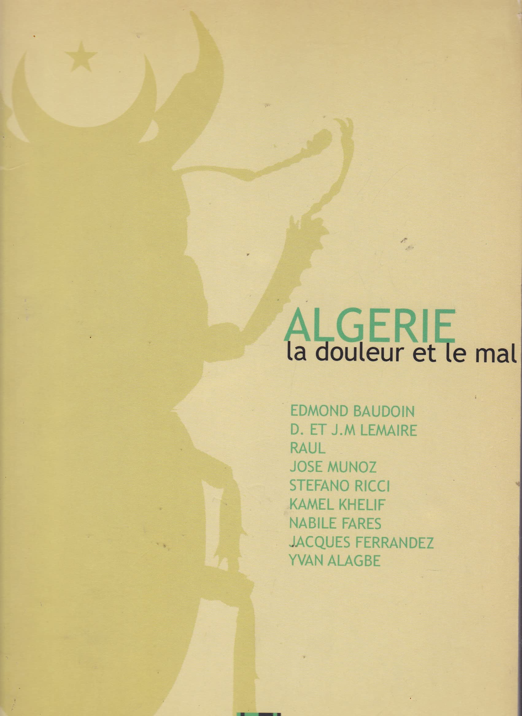 Algérie, la douleur et le mal 9782950845627